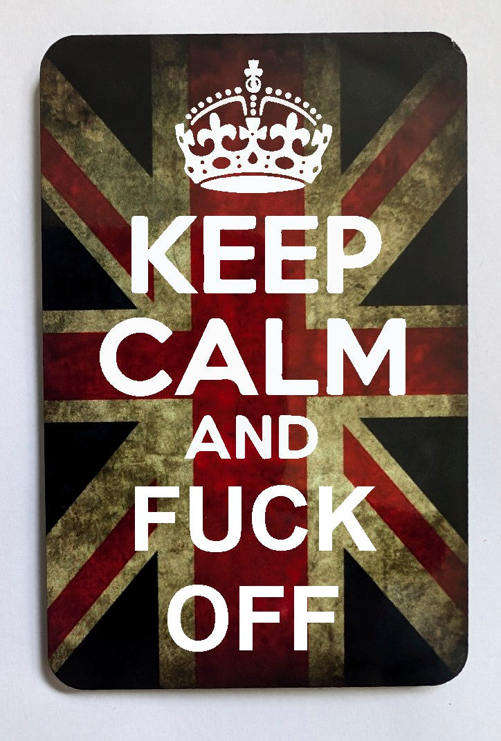 FM150 KEEP CALM AND FUCK OFF FRIDGE MAGNET