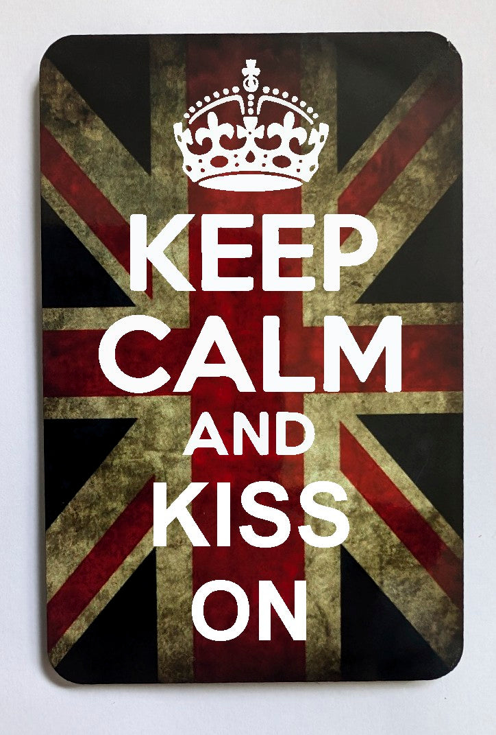 FM154 KEEP CALM AND KISS ON  FRIDGE MAGNET