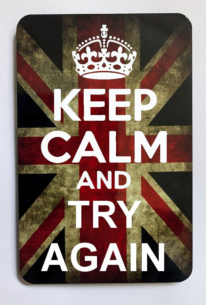 FM165 KEEP CALM AND TRY AGAIN  FRIDGE MAGNET