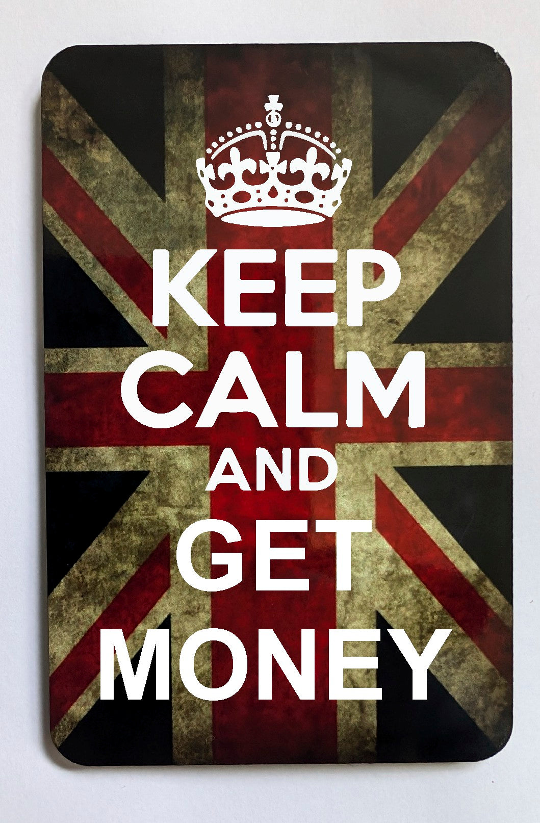 FM107 KEEP CALM AND GET MONEY FRIDGE MAGNET