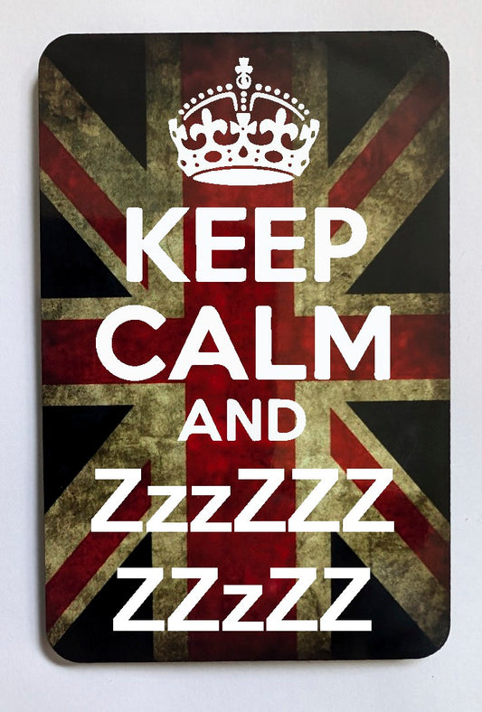 FM157 KEEP CALM AND ZZZZZZZ  FRIDGE MAGNET