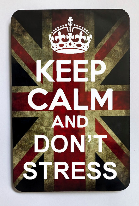 FM172 KEEP CALM AND DON'T STRESS FRIDGE MAGNET