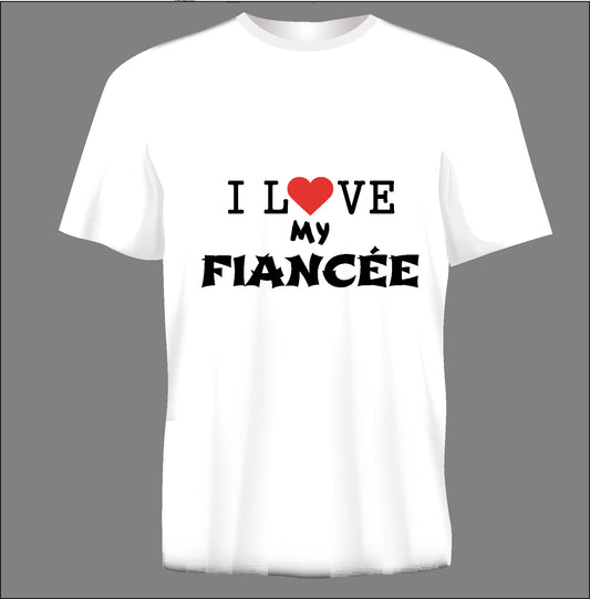 Short sleeve t-shirt  I LOVE MY FIANCEE white TS13