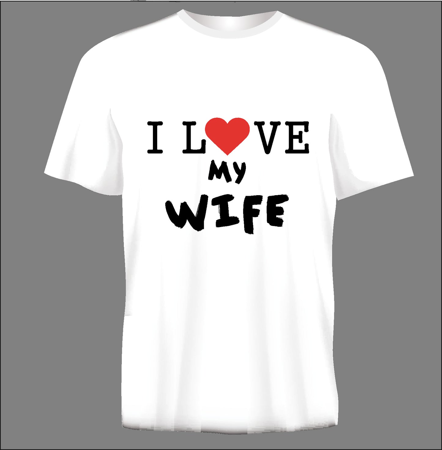 Short sleeve t-shirt  I LOVE MY WIFE white TS17