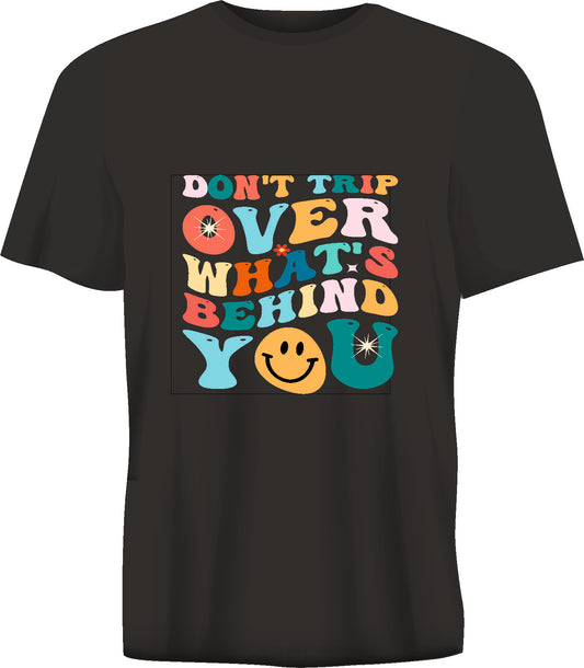 Short sleeve t-shirt DON'T TRIP OVER WHAT'S BEHIND YOU  black TS231