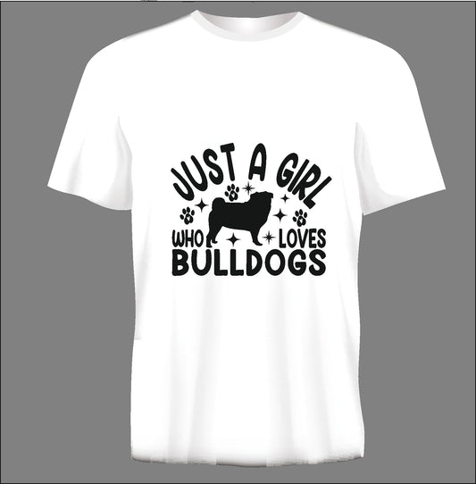 Short sleeve t-shirt JUST A GIRL WHO LOVES BULLDOGS white TS245