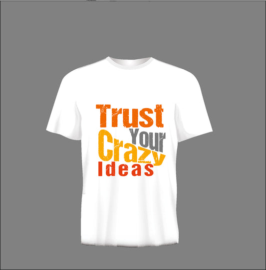 Short sleeve t-shirt TS302 TRUST YOUR CRAZY IDEAS white
