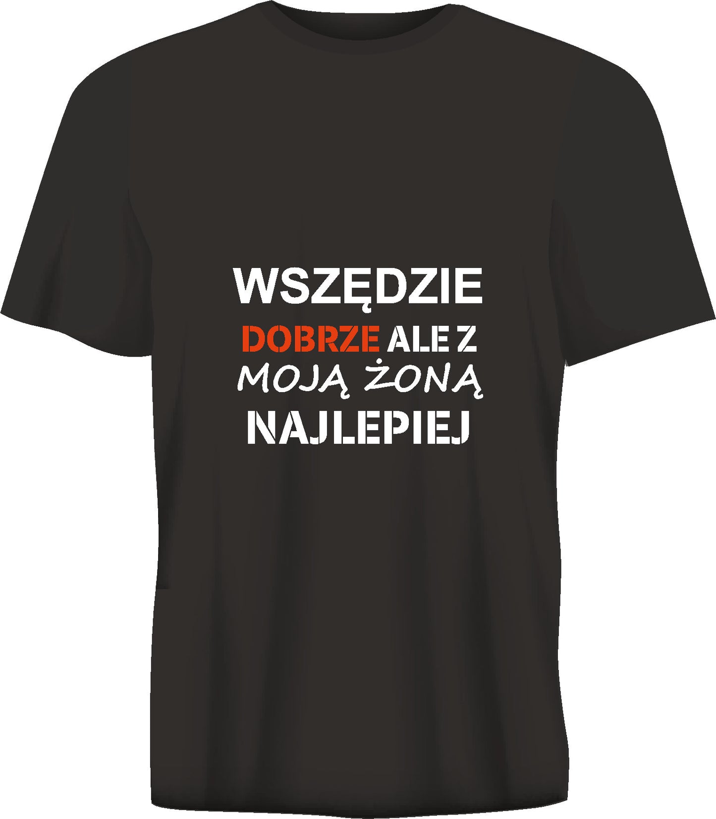 Short sleeve t-shirt TS340 WSZEDZIE DOBRZE ALE Z MOJĄ ŻONĄ NAJLEPIEJ  black