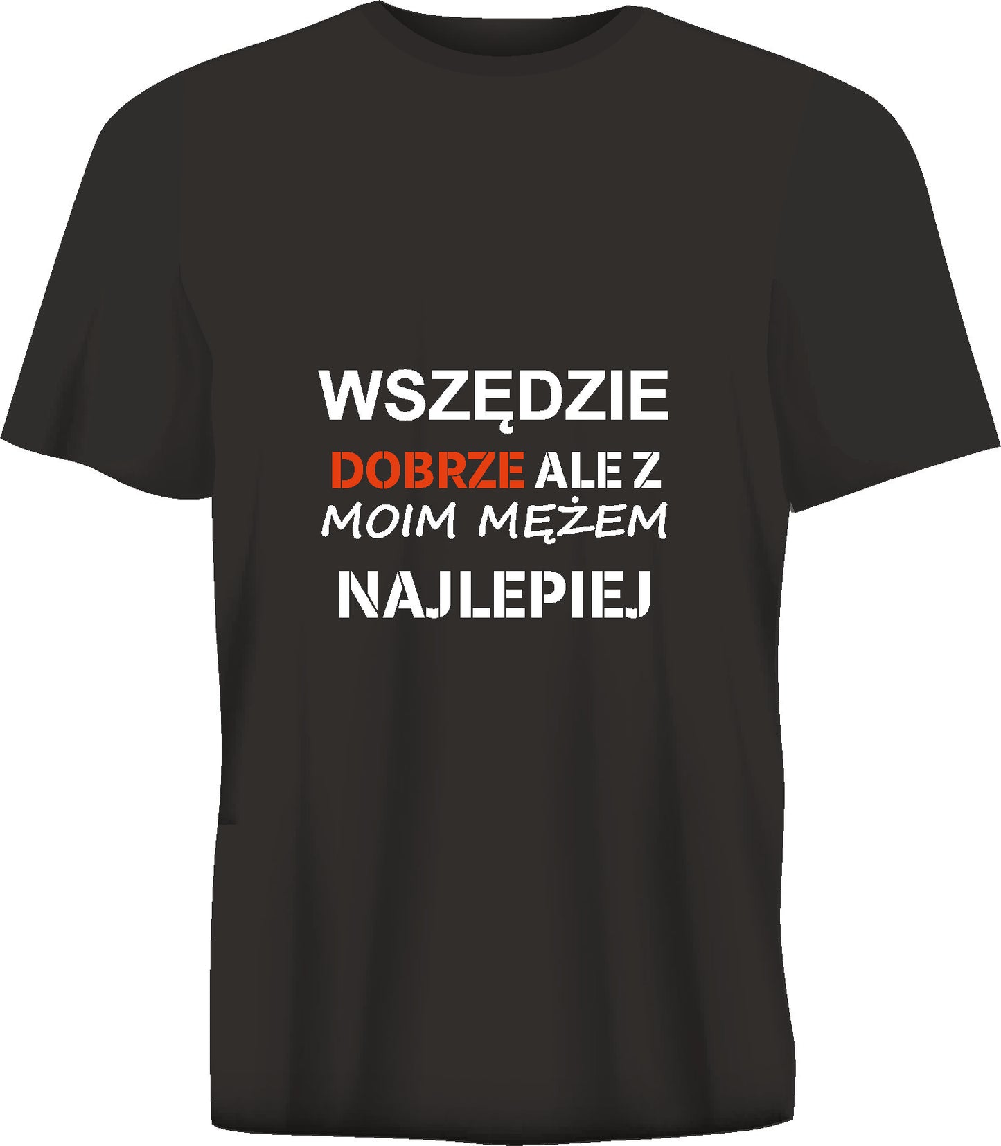 Short sleeve t-shirt TS342 WSZĘDZIE DOBRZE ALE Z MOIM MĘŻEM NAJLEPIEJ  black